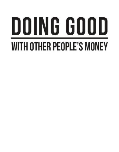 Doing Good with Other People's Money