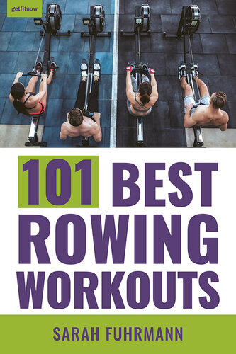 101 Best Rowing Workouts