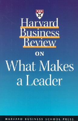 Harvard Business Review on What Makes a Leader