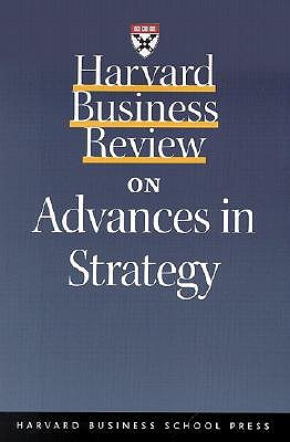 Harvard Business Review on Advances in Strategy