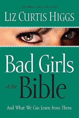 Bad Girls of the Bible