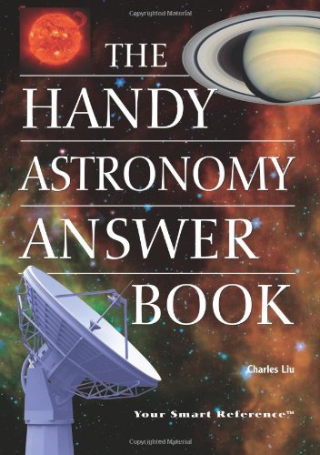 The Handy Astronomy Answer Book