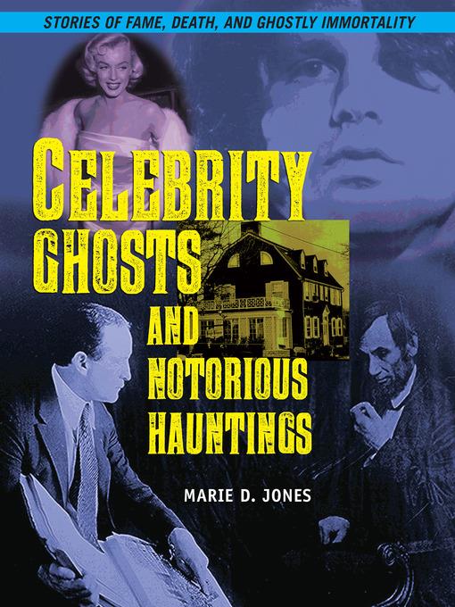 Celebrity Ghosts and Notorious Hauntings