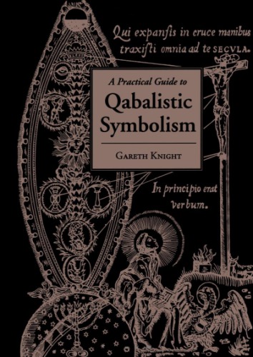 Practical Guide to Qabalistic Symbolism