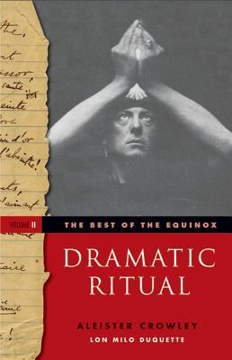 The Best of the Equinox, Dramatic Ritual