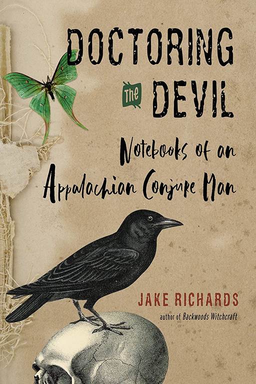 Doctoring the Devil: Notebooks of an Appalachian Conjure Man