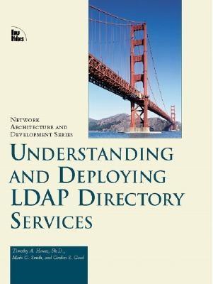 Understanding And Deploying Ldap Directory Services