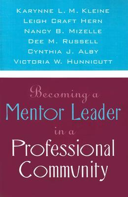 Becoming a Mentor Leader in a Professional Community