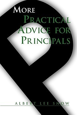 More Practical Advice for Principals