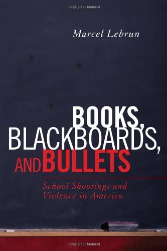 Books, Blackboards, and Bullets