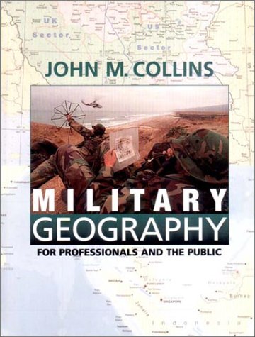 Military Geography For Professionals And The Public