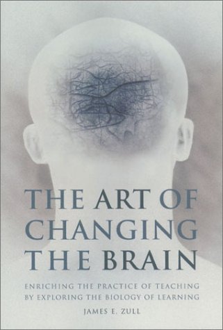 The Art of Changing the Brain