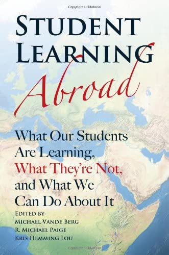 Student Learning Abroad: What Our Students Are Learning, What They&rsquo;re Not, and What We Can Do About It