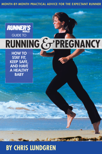 Runner's World Guide to Running and Pregnancy