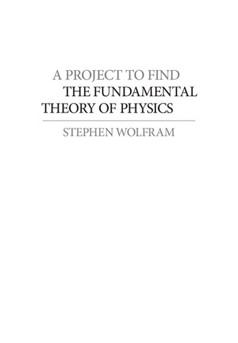 A Project to Find the Fundamental Theory of Physics