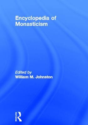 Encyclopedia of Monasticism