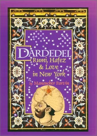 Dardedel: Rumi, Hafez &amp; Love in New York