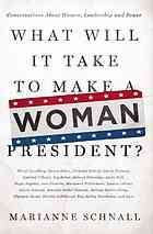 What Will It Take to Make a Woman President?