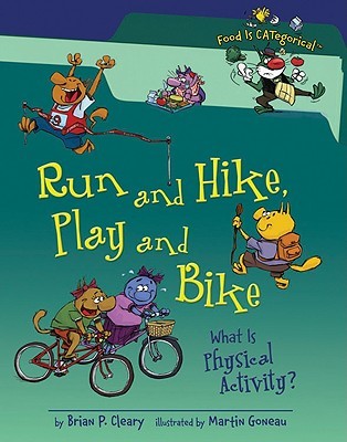 Run And Hike, Play And Bike