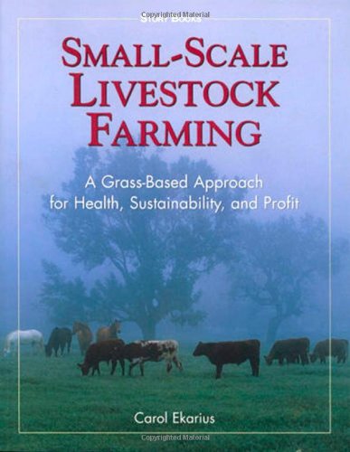 Small-Scale Livestock Farming: A Grass-Based Approach for Health, Sustainability, and Profit