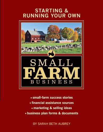 Starting  Running Your Own Small Farm Business