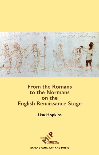 From the Romans to the Normans on the English Renaissance Stage