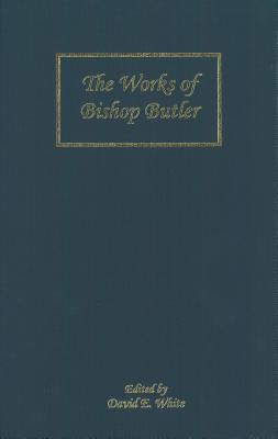 The Works of Bishop Butler (Rochester Studies in Philosophy)