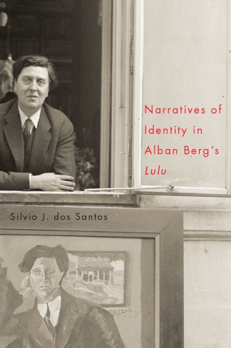 Narratives of Identity in Alban Berg's Lulu