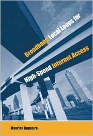 Broadband Local Loops for High-Speed Internet Access