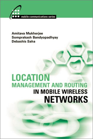 Location Management And Routing In Mobile Wireless Networks (Artech House Mobile Communications)