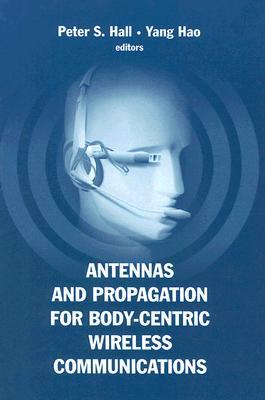 Antennas and Propagation for Body-Centric Wireless Communications