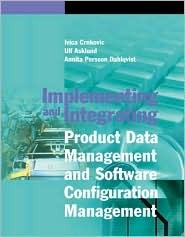 Implementing and Integrating Product Data Management and Software Configuration Management
