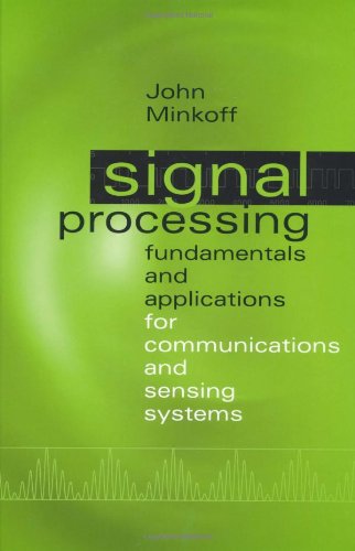 Signal Processing Fundamentals and Applications for Communications and Sensing Systems