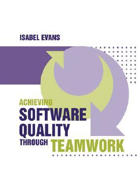 Achieving Software Quality through Teamwork