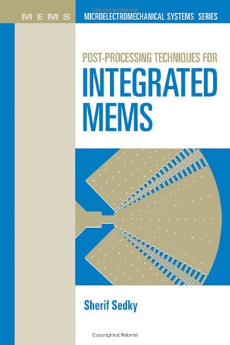 Post Processing Techniques For Integrated Mems