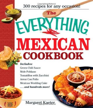 The Everything Mexican Cookbook