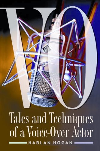 VO : tales and techniques of a voice-over actor