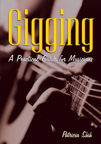 Gigging : a practical guide for musicians