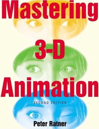 Mastering 3D Animation