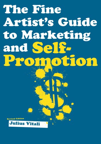 Fine Artist's Guide to Marketing and Self-Promotion