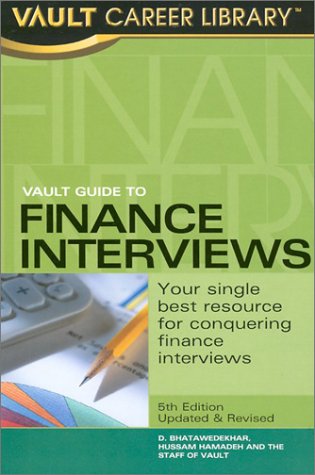 Vault Guide To Finance Interviews (Vault Guide To Finance Interviews)