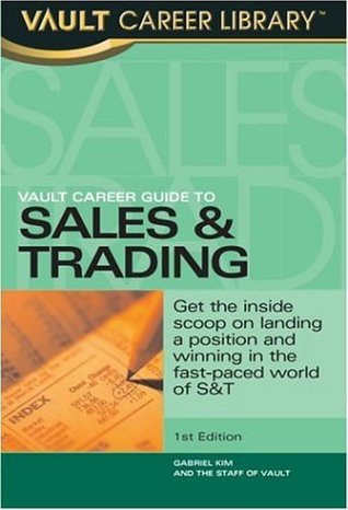 Vault Career Guide to Sales &amp; Trading