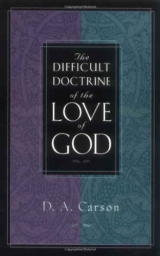 The Difficult Doctrine of the Love of God