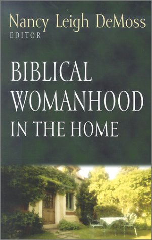 Biblical Womanhood in the Home