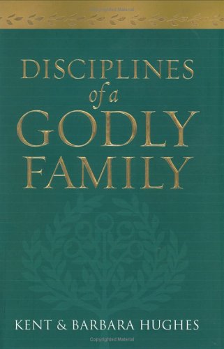 Disciplines of a Godly Family