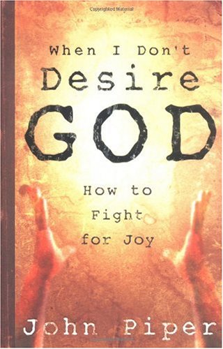 When I Don't Desire God