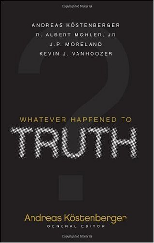 Whatever Happened to Truth?