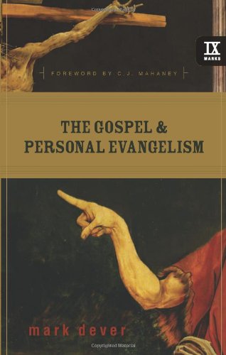 The Gospel &amp; Personal Evangelism