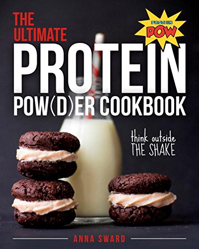 The Ultimate Protein Powder Cookbook