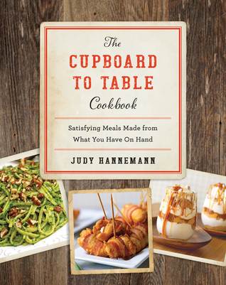 The Cupboard to Table Cookbook